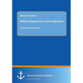 Patient perspectives to self medication: Community Pharmacy - Paperback