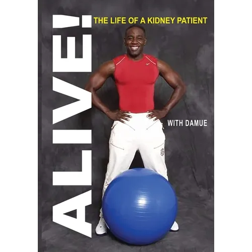 Alive with Damue: The Life of a Kidney Patient - Paperback