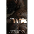 Trouble In Paradise With A Thug - Paperback