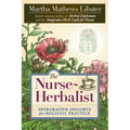 The Nurse-Herbalist: Integrative Insights for Holistic Practice - Paperback