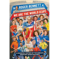 We Are the World (Cup): A Personal History of the World's Greatest Sporting Event - Hardcover