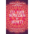 Fix Your Depression & Anxiety - Paperback