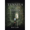 TUNNELS and HILLS: ...the journey over and through... - Paperback