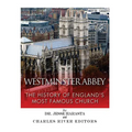 Westminster Abbey: The History of England's Most Famous Church - Paperback