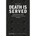 Death Is Served: The Serialization of Death and Its Conceptualization Through Food Metaphors in Us Literature and Media - Paperback