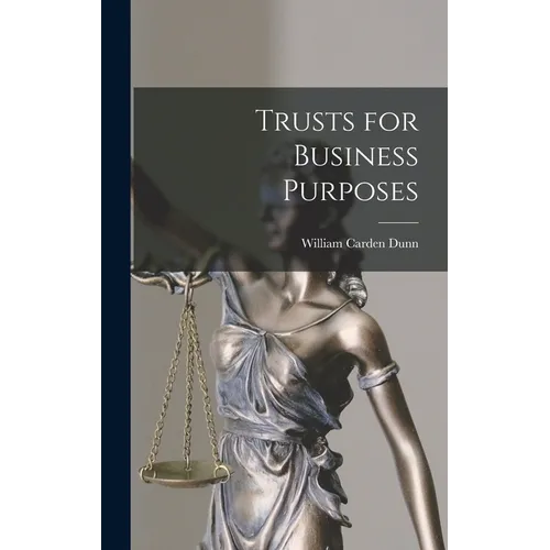 Trusts for Business Purposes - Hardcover