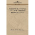 A Short History of England, Ireland and Scotland - Paperback