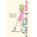 A Total Waste of Makeup - Paperback