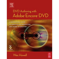 DVD Authoring with Adobe Encore DVD: A Professional Guide to Creative DVD Production and Adobe Integration - Paperback
