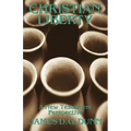 Christian Liberty: A New Testament Perspective - Paperback