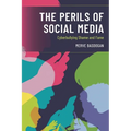 Perils of Social Media: Cyberbullying Shame and Fame - Paperback