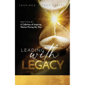 Leading With Legacy - Paperback