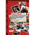 Heart Work: The Handbook on the Surviving and Thriving of Cultural and Identity Centers in Higher Education - Paperback