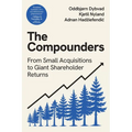 The Compounders: From Small Acquisitions to Giant Shareholder Returns - Paperback