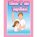 When I Am Baptized a fun LDS coloring book for Girls - Paperback