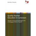 Quality Teacher Education in Cameroon: The Role of Sociocultural Backgrounds in Pedagogical Reform Projects - Hardcover