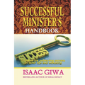 Successful Minister's Handbook: Wisdom For Achieving Success In Your Life And Ministry - Paperback