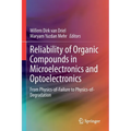 Reliability of Organic Compounds in Microelectronics and Optoelectronics: From Physics-Of-Failure to Physics-Of-Degradation - Paperback