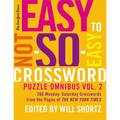 The New York Times Easy to Not-So-Easy Crossword Puzzle Omnibus Volume 2: 200 Monday--Saturday Crosswords from the Pages of the New York Times - Paperback