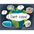 I Don't Know! - Paperback