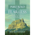 Pure Bold and Fearless: One Woman's Testimony of Overcoming, Her Visions, and Personal Experiences. - Paperback