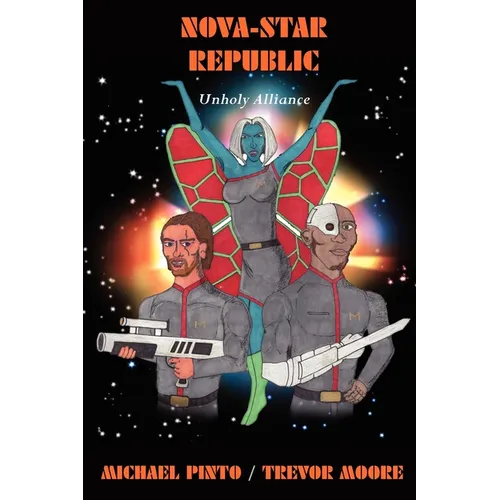Nova-Star Republic: Unholy Alliance - Paperback