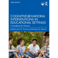Cognitive-Behavioral Interventions in Educational Settings: A Handbook for Practice - Paperback