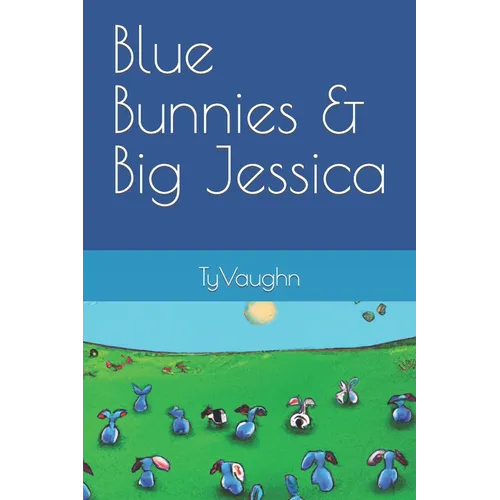 Blue Bunnies & Big Jessica - Paperback