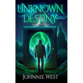 Unknown Destiny: A Fantasy Novel - Paperback