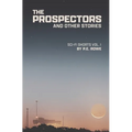 The Prospectors: And Other Stories - Paperback