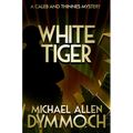 White Tiger: A Caleb & Thinnes Mystery - Paperback