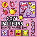 Bold and Easy Cozy Patterns Coloring Book: 51 Large and Easy Designs Featuring Adorable Patterns for Seniors and Kids - Paperback