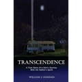 Transcendence: A True Story of a Son's Journey With His Father's Spirit - Paperback