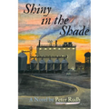 Shiny in the Shade - Paperback