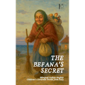 The Befana's Secret: Bilingual Italian-English Children's Christmas Stories from Italy - Paperback