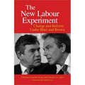 The New Labour Experiment: Change and Reform Under Blair and Brown - Paperback