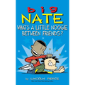 Big Nate: What's a Little Noogie Between Friends? - Hardcover