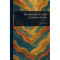 By Motor to the Golden Gate - Paperback