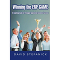 Winning The ERP Game: A Coaching Guide to Packaged Application Business Success - Paperback