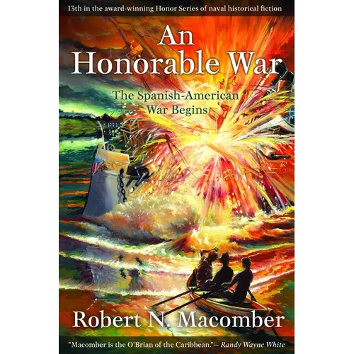 An Honorable War: The Spanish-American War Begins - Paperback