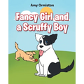 Fancy Girl and a Scruffy Boy - Paperback