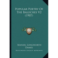 Popular Poetry Of The Baloches V2 (1907) - Paperback