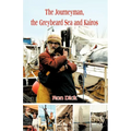 The Journeyman, the Greybeard Sea and Kairos - Paperback