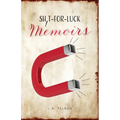 Shit-For-Luck Memoirs - Paperback