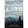 Widowed Ones: Beyond the Battle of the Little Bighorn - Hardcover