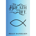 The Breath of Life: My Testimony - Paperback