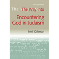 The Way Into Encountering God in Judaism - Hardcover