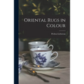 Oriental Rugs in Colour - Paperback