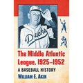The Middle Atlantic League, 1925-1952: A Baseball History - Paperback