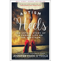 Autism in Heels: The Untold Story of a Female Life on the Spectrum - Hardcover
